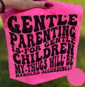 Gentle Parenting is for Gentle Children Graphic Tee