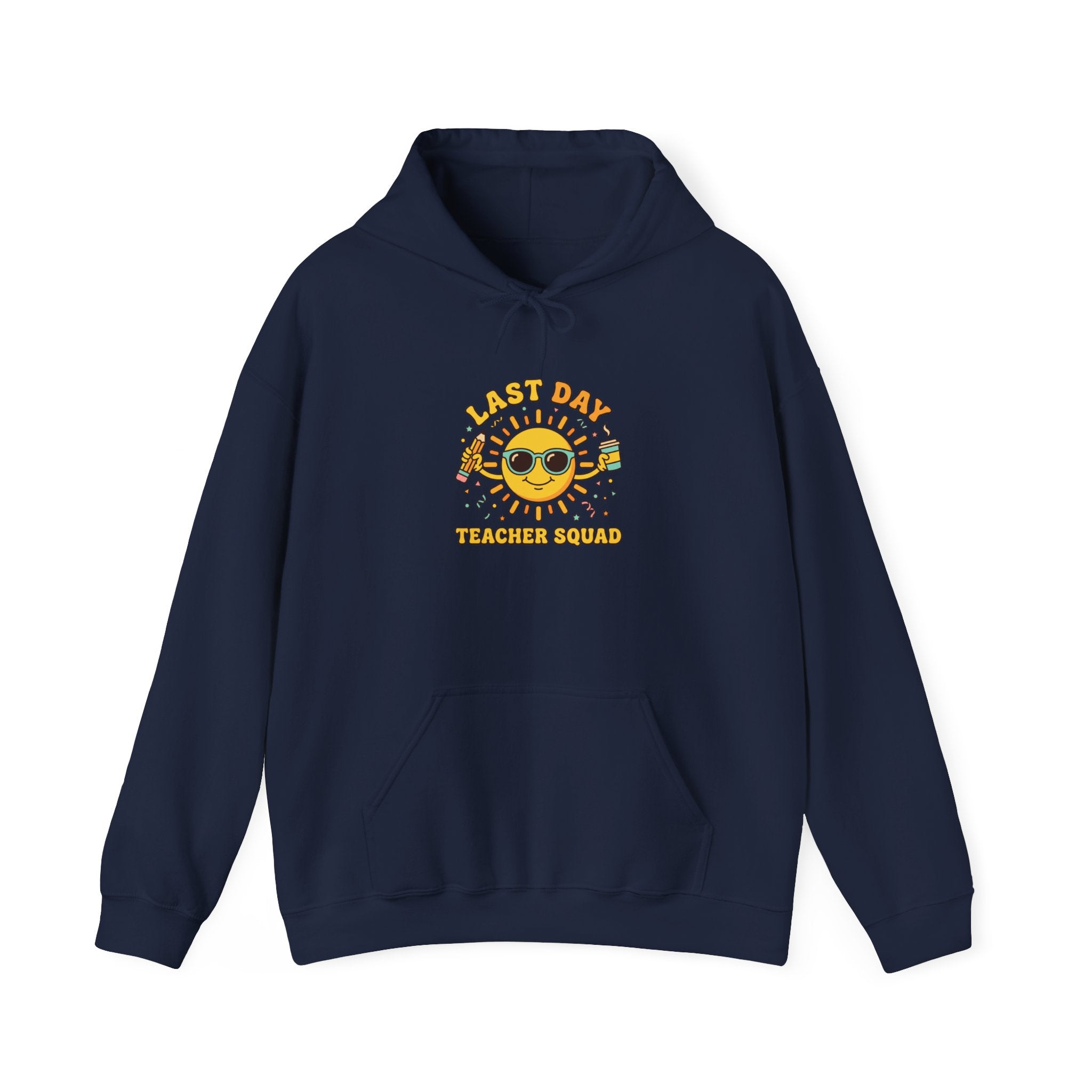 Last Day of School Hoodie | Teacher Summer, Out for Summer Sunshine