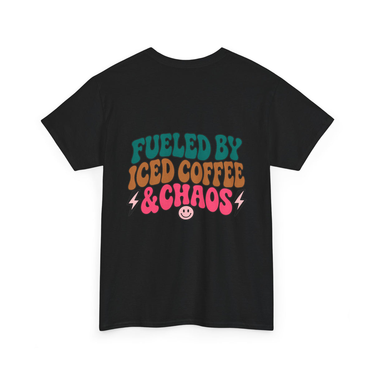 Fueled by iced coffee & chaos Tee
