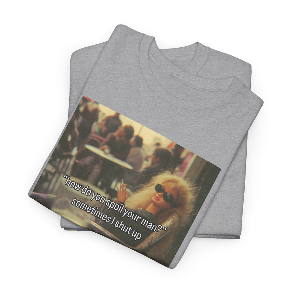Spoil your man Graphic Tee