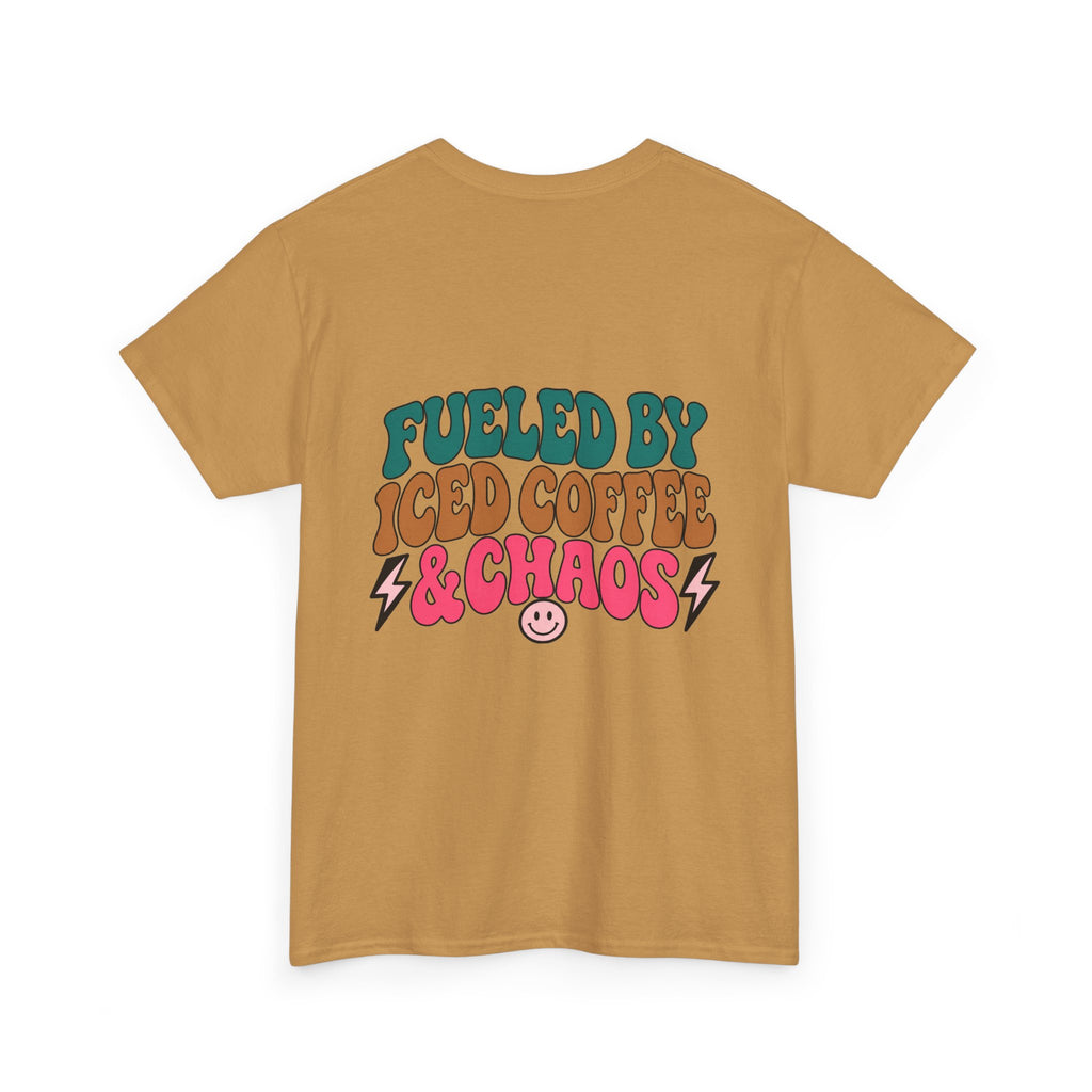 Fueled by iced coffee & chaos Tee