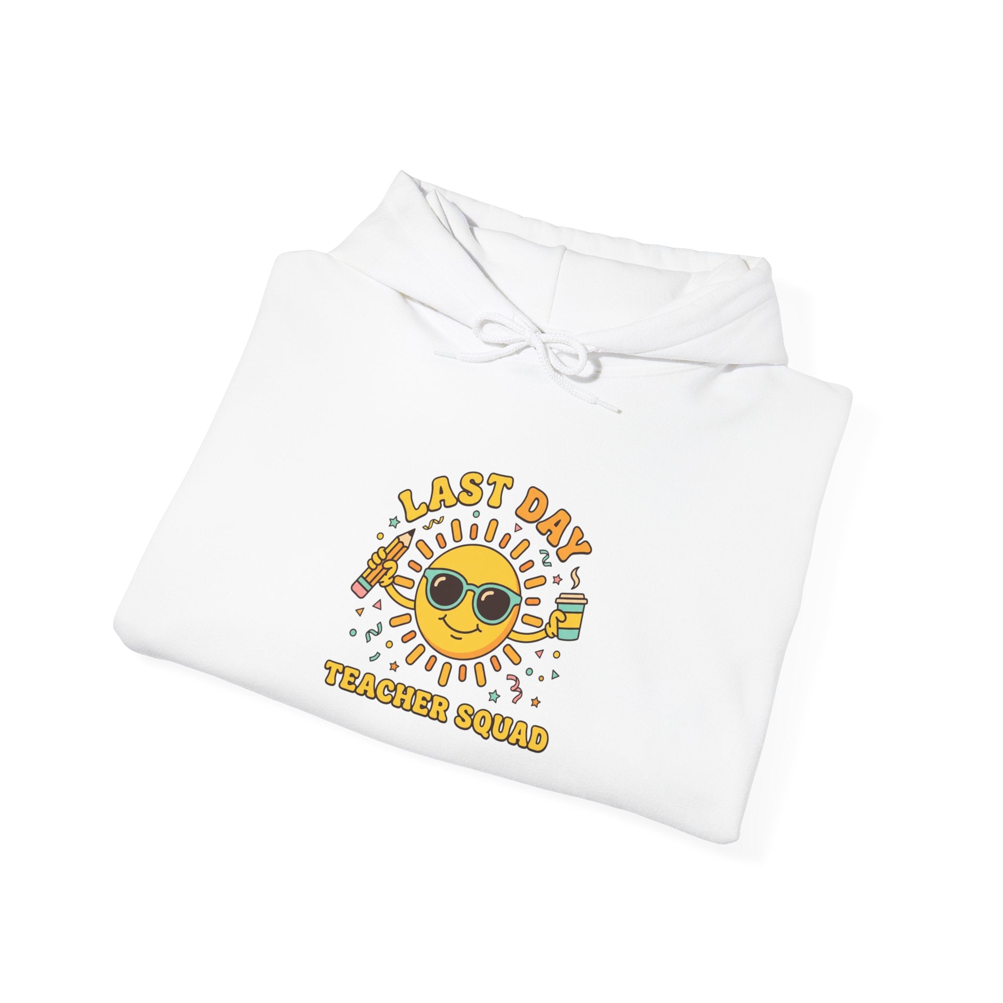 Last Day of School Hoodie | Teacher Summer, Out for Summer Sunshine