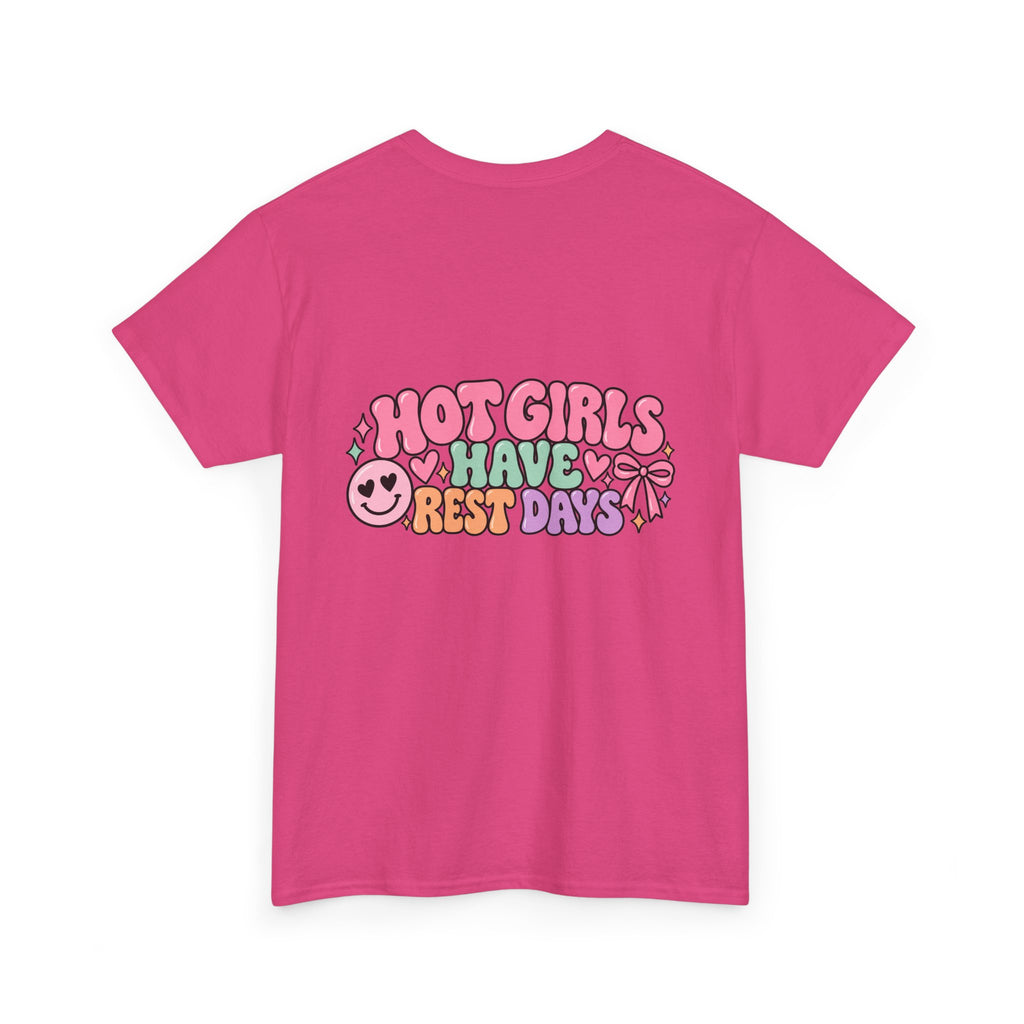 Hot girls have rest days Tee