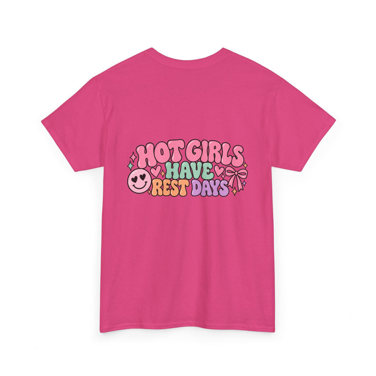 Hot girls have rest days Tee