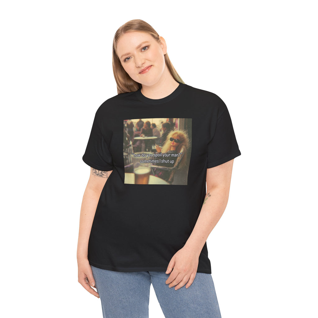 Spoil your man Graphic Tee