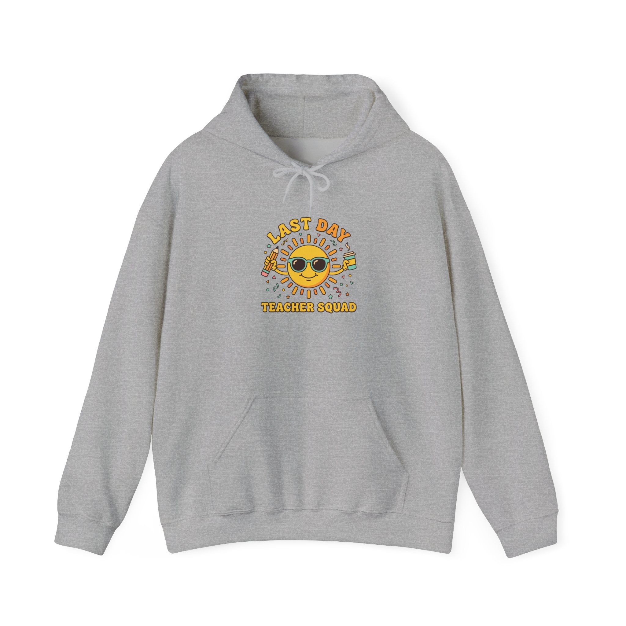 Last Day of School Hoodie | Teacher Summer, Out for Summer Sunshine