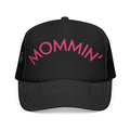 MOMMIN’ Trucker Hat