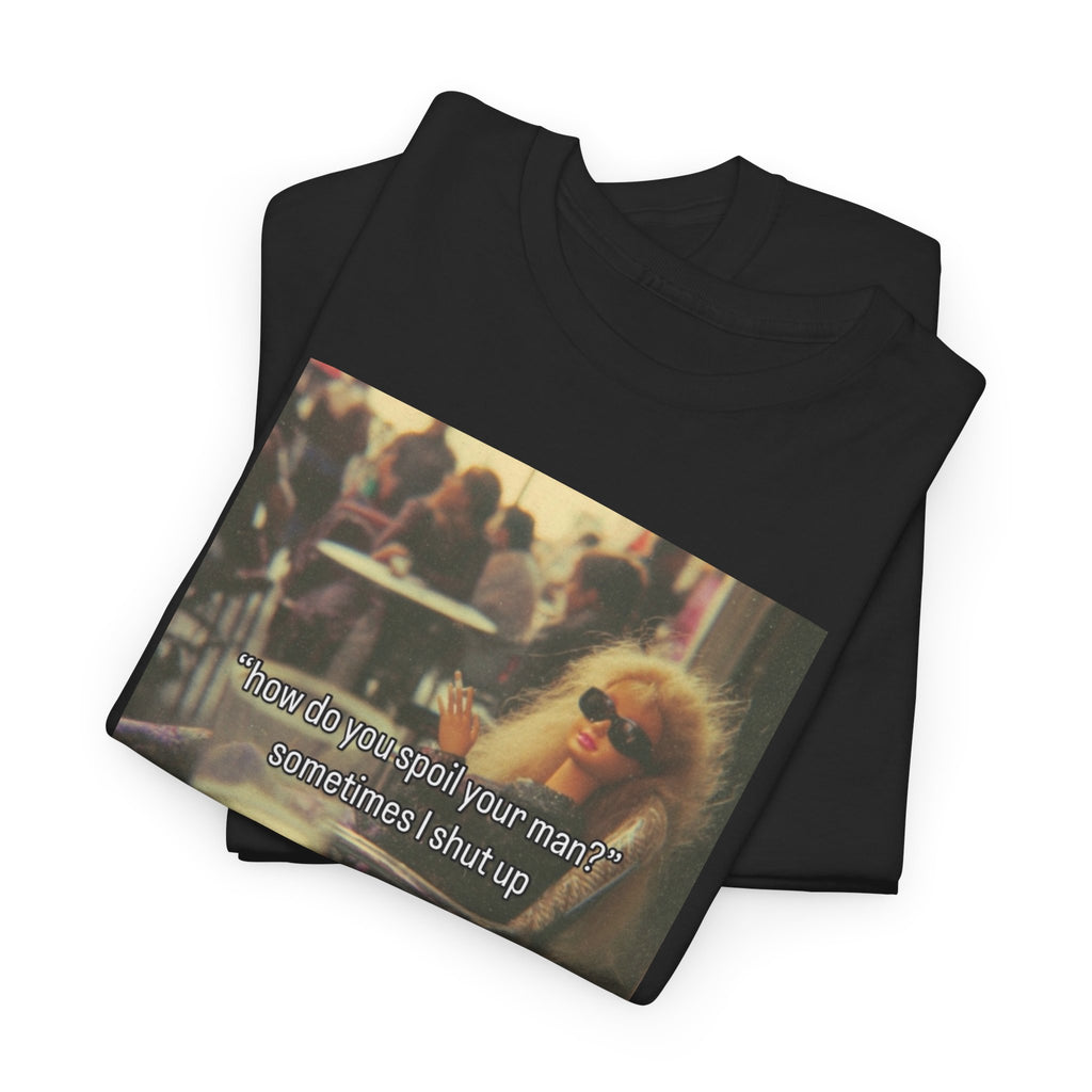Spoil your man Graphic Tee