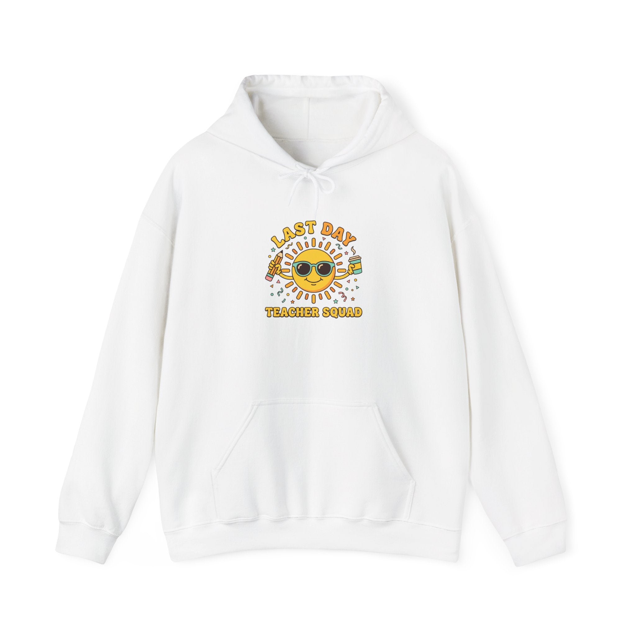 Last Day of School Hoodie | Teacher Summer, Out for Summer Sunshine